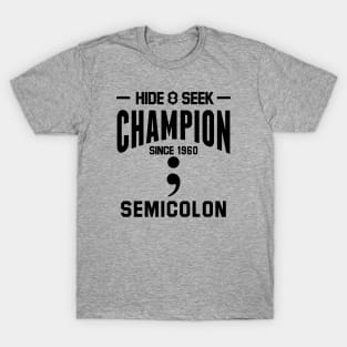 Hide & Seek Champion since 1960 Semicolon black T-Shirt